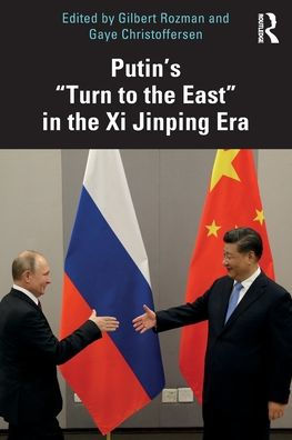 Putin’S “Turn To The East” In The Xi Jinping Era