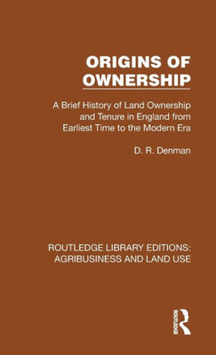 Origins Of Ownership (Routledge Library Editions: Agribusiness And Land Use)