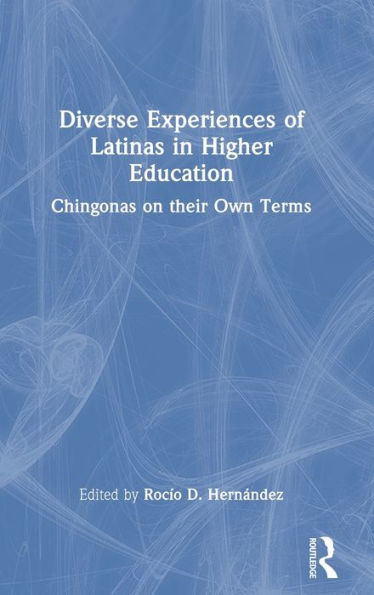Diverse Experiences Of Latinas In Higher Education