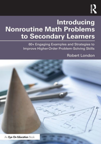 Introducing Nonroutine Math Problems To Secondary Learners