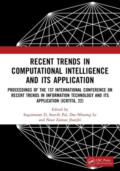 Recent Trends In Computational Intelligence And Its Application (Conference Proceedings Series On Intelligent Systems, Data Engineering, And Optimization)