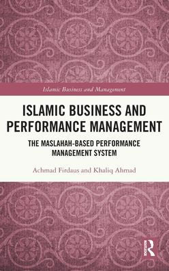 Islamic Business And Performance Management (Islamic Business And Management)