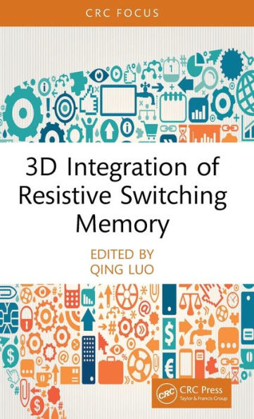 3D Integration Of Resistive Switching Memory (Frontiers In Semiconductor Technology)