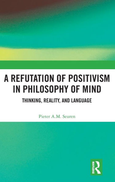 A Refutation Of Positivism In Philosophy Of Mind