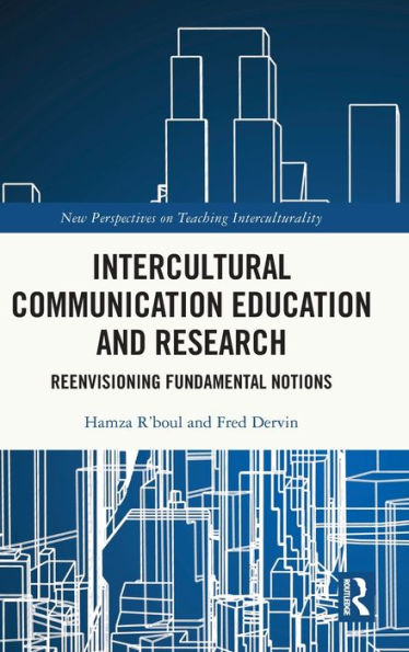 Intercultural Communication Education And Research (New Perspectives On Teaching Interculturality)