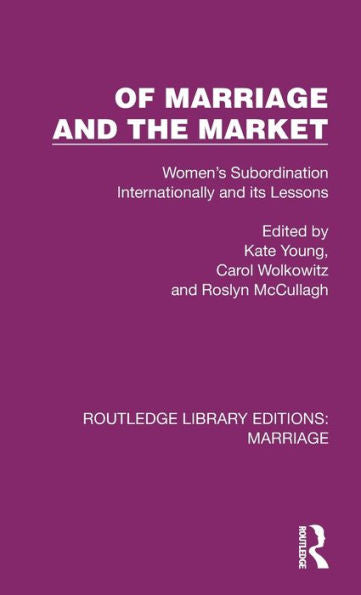 Of Marriage And The Market (Routledge Library Editions: Marriage)