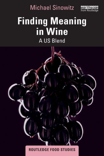 Finding Meaning In Wine (Routledge Food Studies)