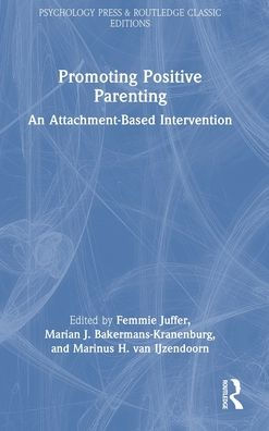 Promoting Positive Parenting (Psychology Press & Routledge Classic Editions)