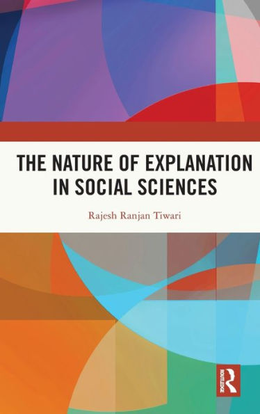 The Nature Of Explanation In Social Sciences