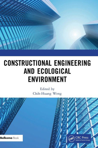 Constructional Engineering And Ecological Environment: Proceedings Of The 4Th International Symposium On Architecture Research Frontiers And ... 2022), Guilin, China, 23-25 December 2022
