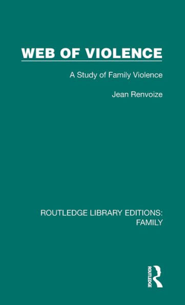 Web Of Violence (Routledge Library Editions: Family)