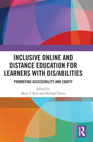 Inclusive Online And Distance Education For Learners With Dis/Abilities: Promoting Accessibility And Equity