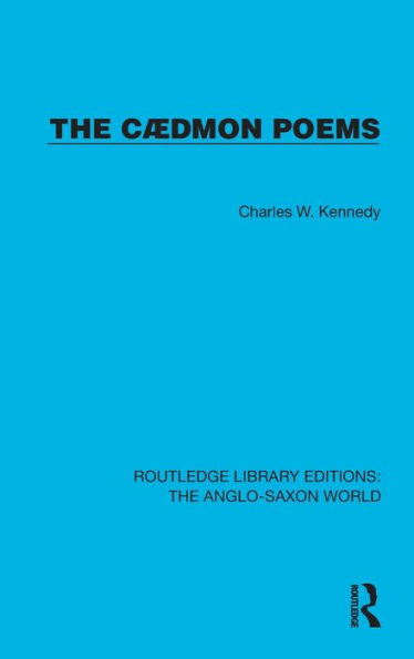 The Cædmon Poems (Routledge Library Editions: The Anglo-Saxon World)