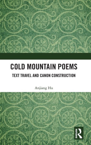 Cold Mountain Poems: Text Travel And Canon Construction
