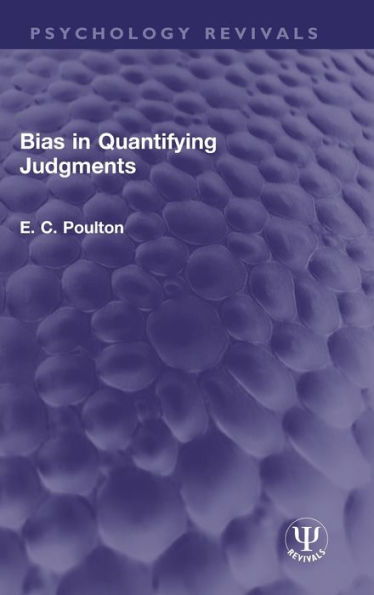 Bias In Quantifying Judgments (Psychology Revivals)