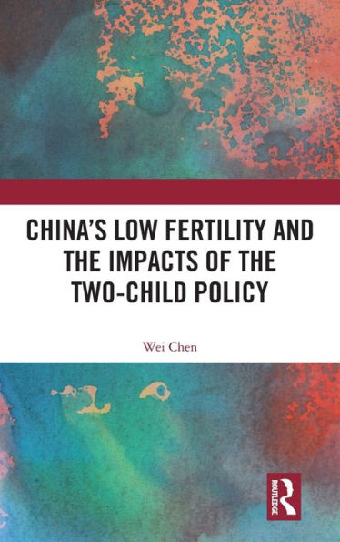 China'S Low Fertility And The Impacts Of The Two-Child Policy