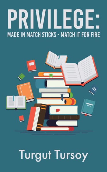 Privilege: Made In Match Sticks - Match It For Fire