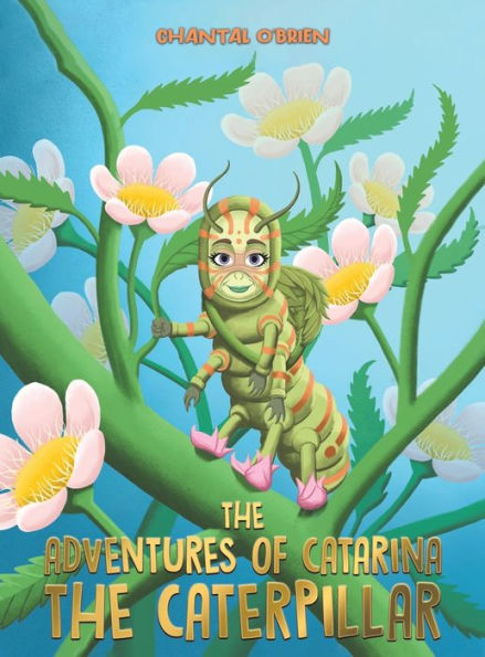 The Adventures Of Catarina: The Caterpillar