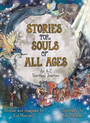 Stories For Souls Of All Ages: An A-Z Spiritual Journey
