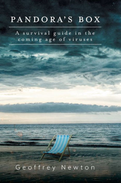 Pandora'S Box: A Survival Guide In The Coming Age Of Viruses