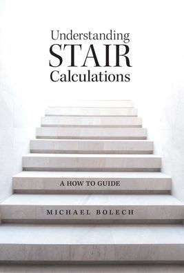 Understanding Stair Calculations: A How-To Guide