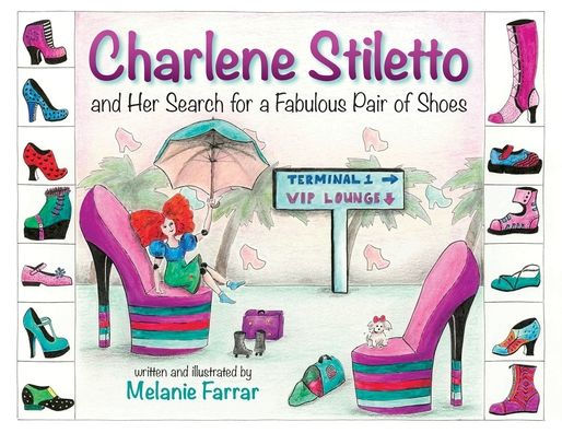Charlene Stiletto And Her Search For A Fabulous Pair Of Shoes