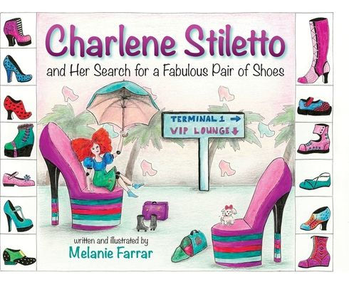 Charlene Stiletto And Her Search For A Fabulous Pair Of Shoes