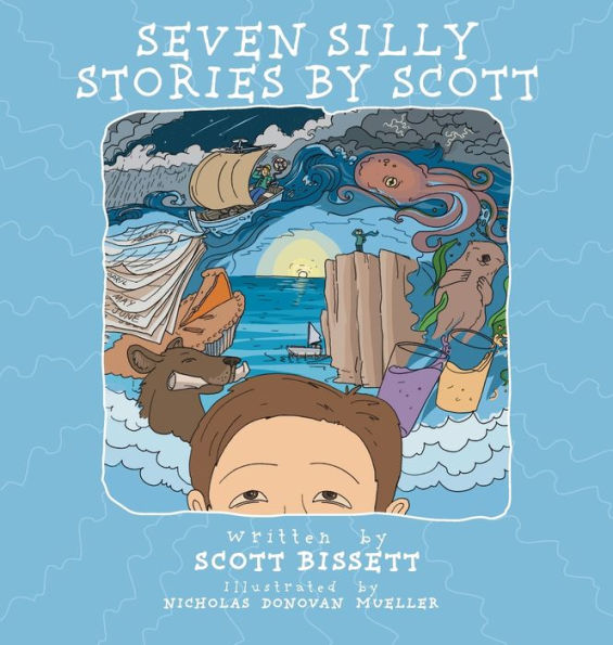 Seven Silly Stories By Scott - 9781039147959