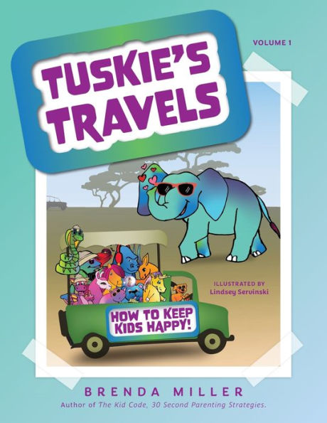 Tuskie's Travels Volume 1: How To Keep Kids Happy! - 9781039148901