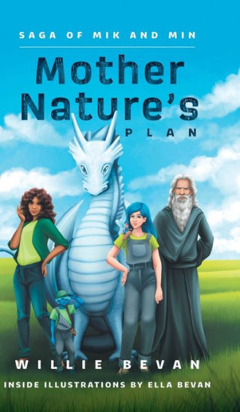 Mother Nature's Plan: Saga Of Mik And Min - 9781039149953