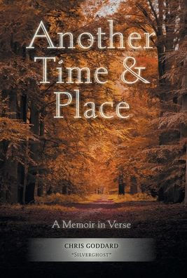 Another Time & Place: A Memoir In Verse