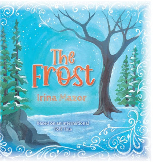 The Frost: Based On An International Folk Tale