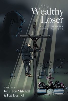 The Wealthy Loser: Caught Between Heaven And Hell