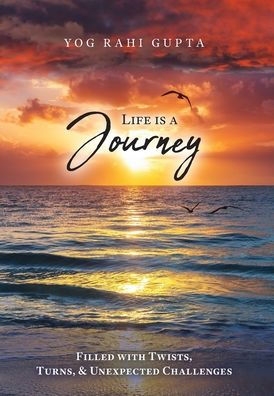 Life Is A Journey: Filled With Twists, Turns & Unexpected Challenges