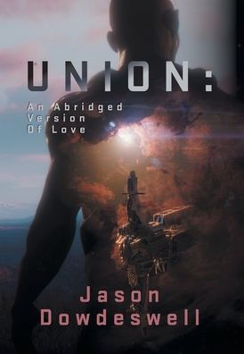 Union: An Abridged Version Of Love