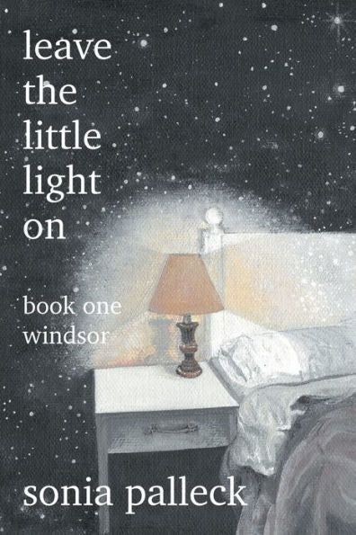 Leave The Little Light On, Book One: Windsor