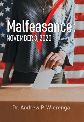Malfeasance: November 3, 2020 - 9781039164185