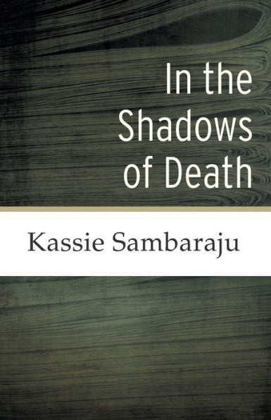 In The Shadows Of Death