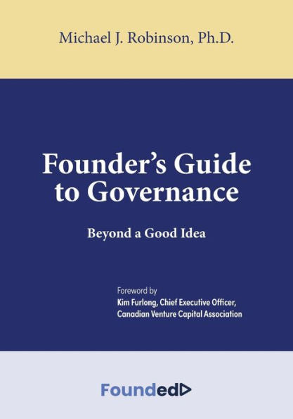 Founder'S Guide To Governance: Beyond A Good Idea