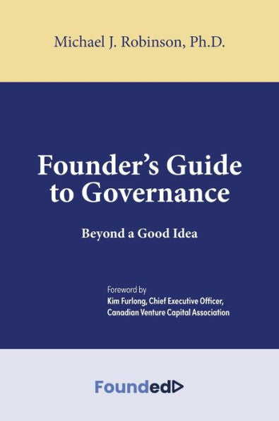 Founder'S Guide To Governance: Beyond A Good Idea