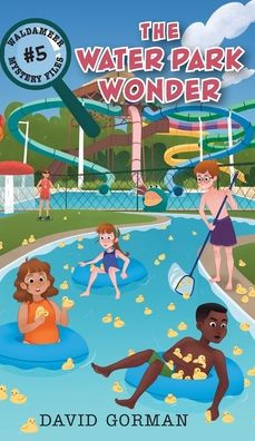 The Water Park Wonder (Waldameer Mystery Files)