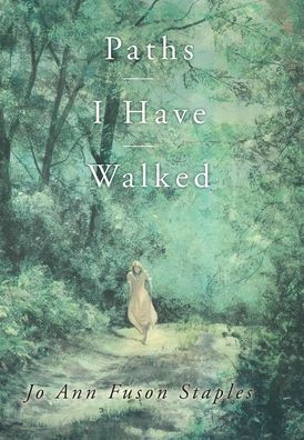 Paths I Have Walked