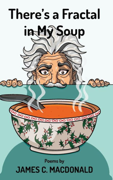 There'S A Fractal In My Soup
