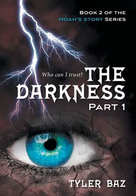 The Darkness: Part 1 (Noah'S Story)