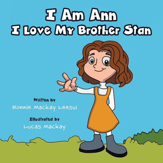 I Am Ann I Love My Brother Stan