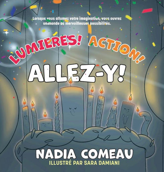 Lumières! Action! Allez-Y!