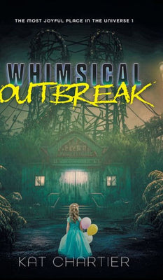 Whimsical Outbreak (The Most Joyful Place In The Universe)