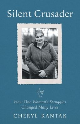 Silent Crusader: How One Woman's Struggles Changed Many Lives - 9781039185951