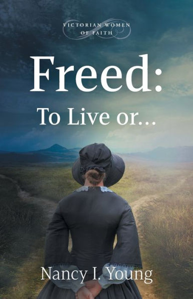 Liberado: para vivir o. . . (Mujeres victorianas de fe)