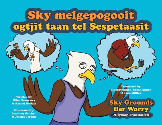 Sky Grounds Her Worry - Miigmag Translation (Turtle Island Series - Miigmag Translation)